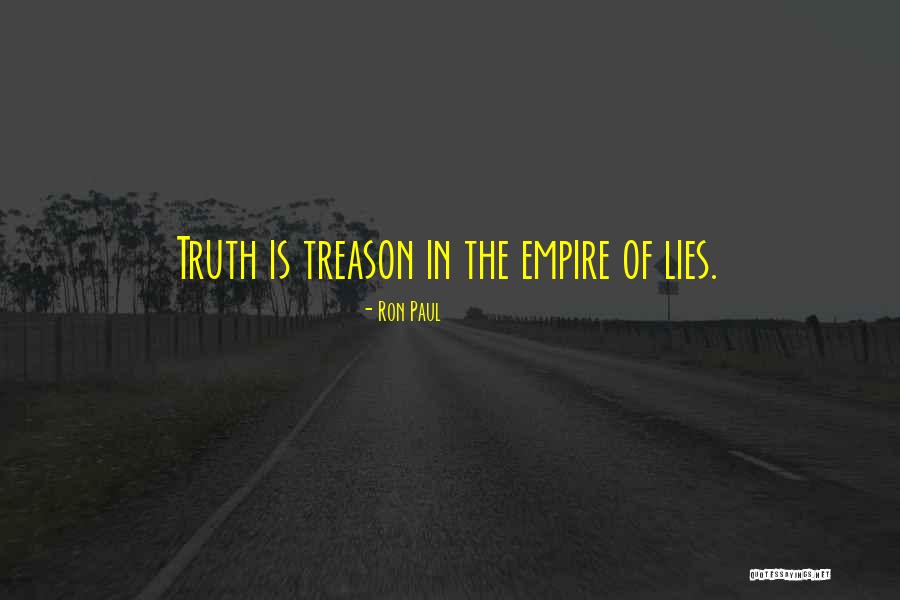 Truth Is Treason Quotes By Ron Paul Truth Is Treason Quotes By Ron Paul