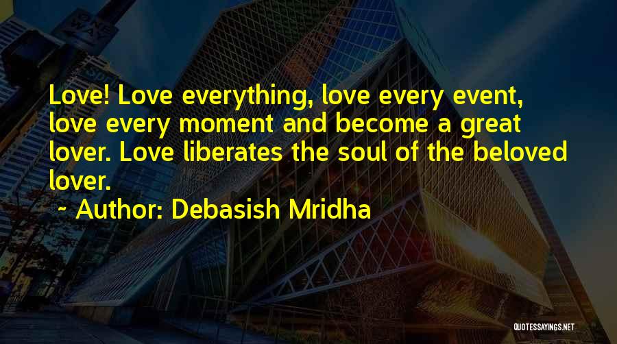 Truth Liberates Quotes By Debasish Mridha