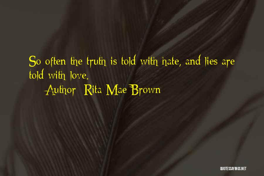 Truth Lies And Friendship Quotes By Rita Mae Brown