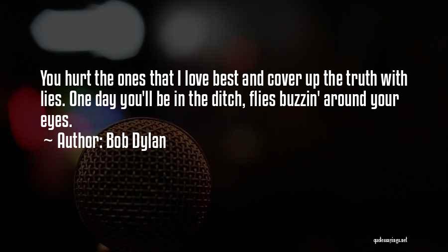 Truth Lies And Love Quotes By Bob Dylan