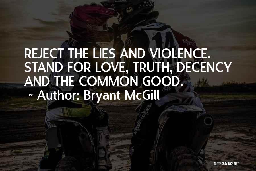 Truth Lies And Love Quotes By Bryant McGill