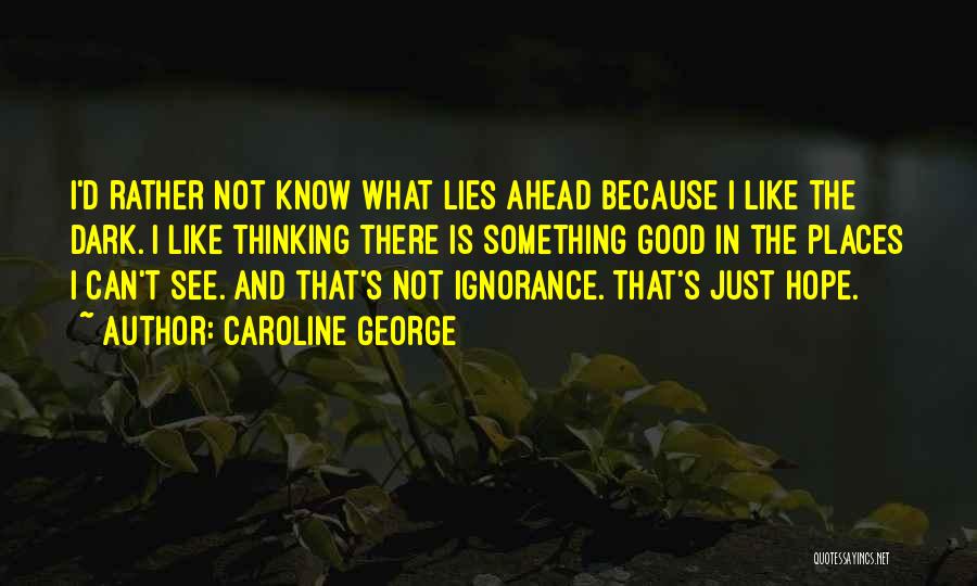 Truth Lies And Love Quotes By Caroline George