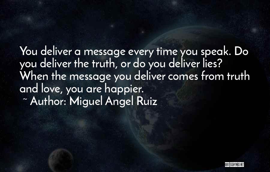 Truth Lies And Love Quotes By Miguel Angel Ruiz