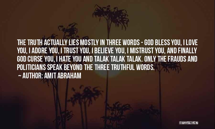 Truth Lies Trust Quotes By Amit Abraham