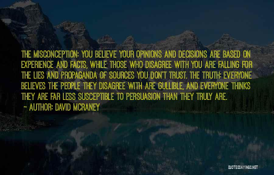 Truth Lies Trust Quotes By David McRaney
