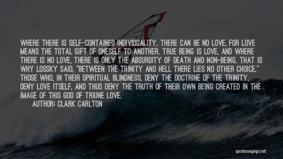 Truth Love Lies Quotes By Clark Carlton