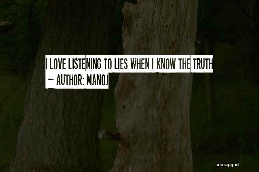 Truth Love Lies Quotes By Manoj