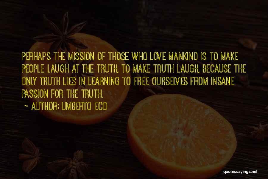 Truth Love Lies Quotes By Umberto Eco