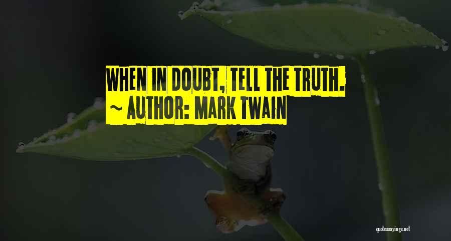 Truth Mark Twain Quotes By Mark Twain