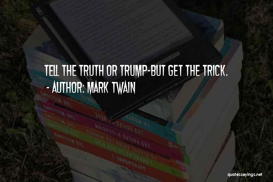 Truth Mark Twain Quotes By Mark Twain