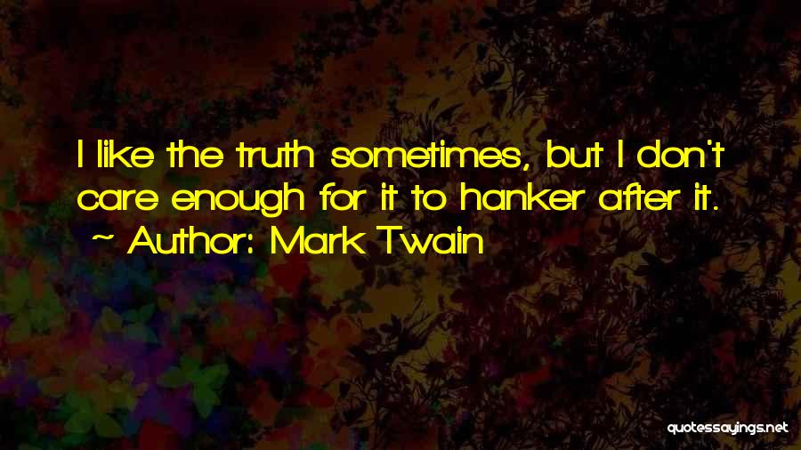 Truth Mark Twain Quotes By Mark Twain