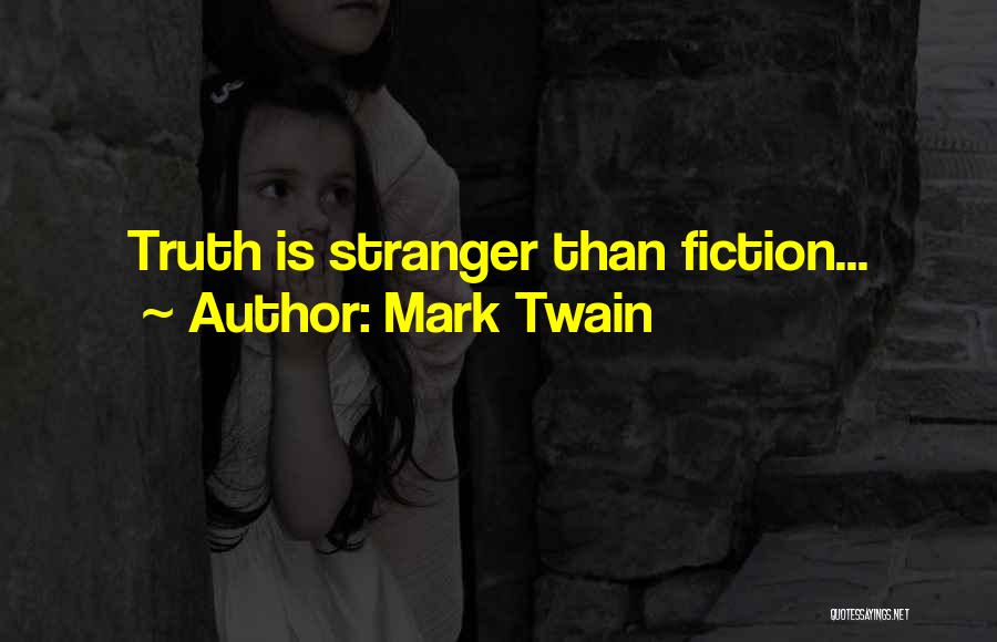 Truth Mark Twain Quotes By Mark Twain