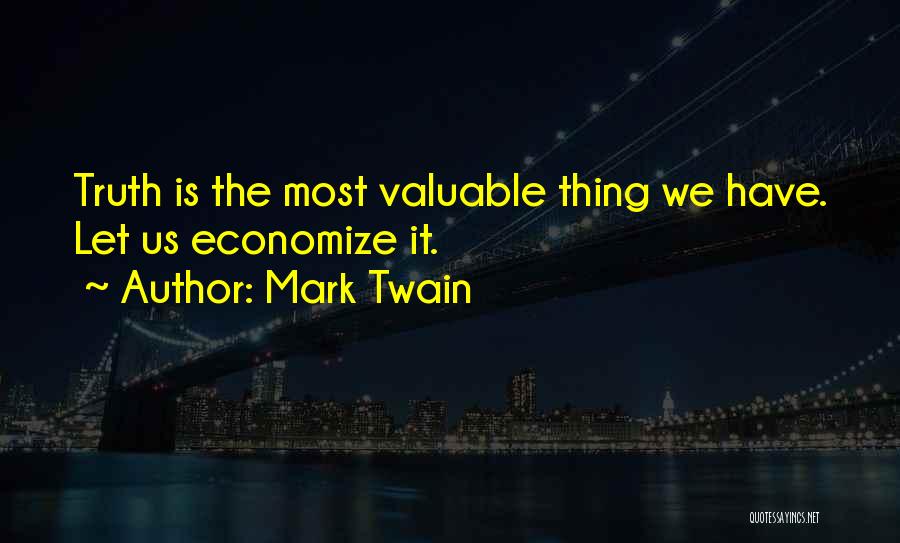 Truth Mark Twain Quotes By Mark Twain