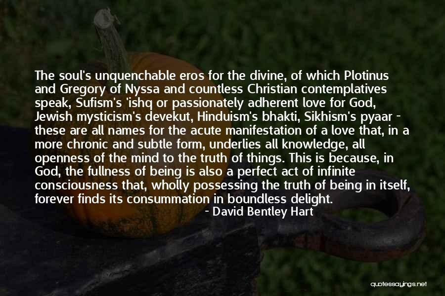 Truth Mysticism Quotes By David Bentley Hart Truth Mysticism Quotes By David Bentley Hart