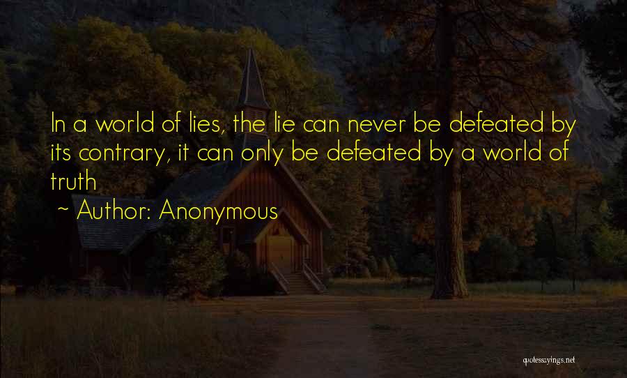 Truth Never Lies Quotes By Anonymous