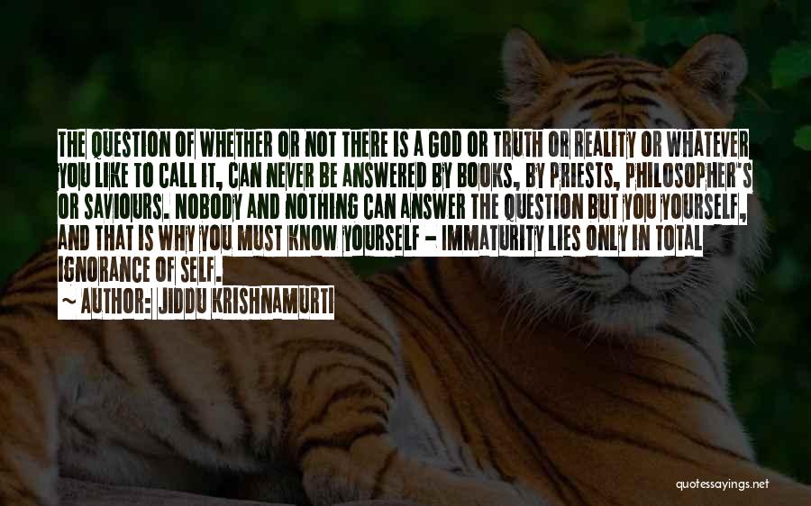 Truth Never Lies Quotes By Jiddu Krishnamurti