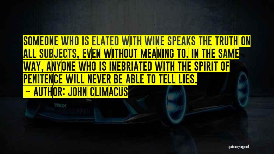 Truth Never Lies Quotes By John Climacus