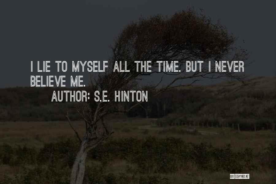 Truth Never Lies Quotes By S.E. Hinton