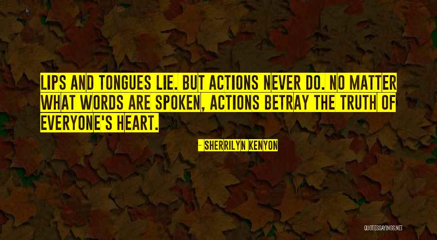 Truth Never Lies Quotes By Sherrilyn Kenyon