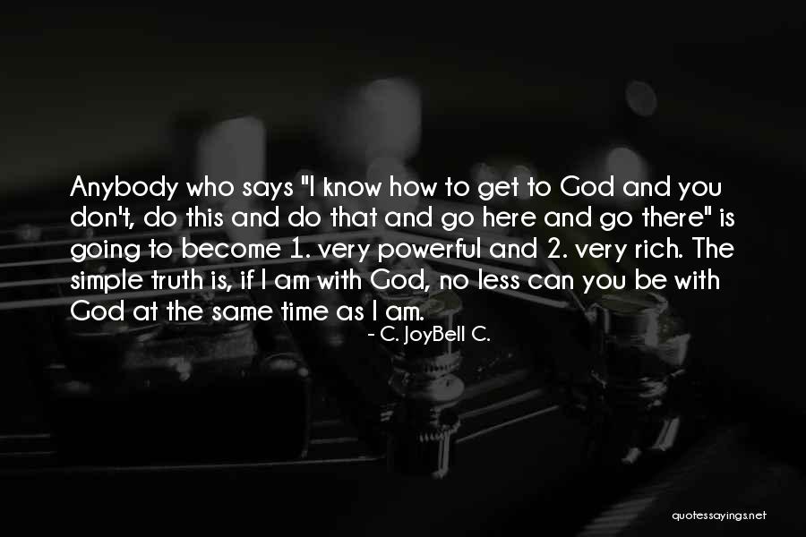 Truth No 2 Quotes By C. JoyBell C. Truth No 2 Quotes By C. JoyBell C.