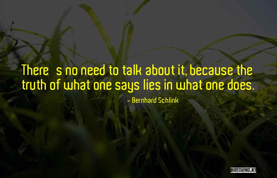 Truth No Lies Quotes By Bernhard Schlink Truth No Lies Quotes By Bernhard Schlink