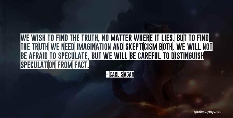 Truth No Lies Quotes By Carl Sagan Truth No Lies Quotes By Carl Sagan