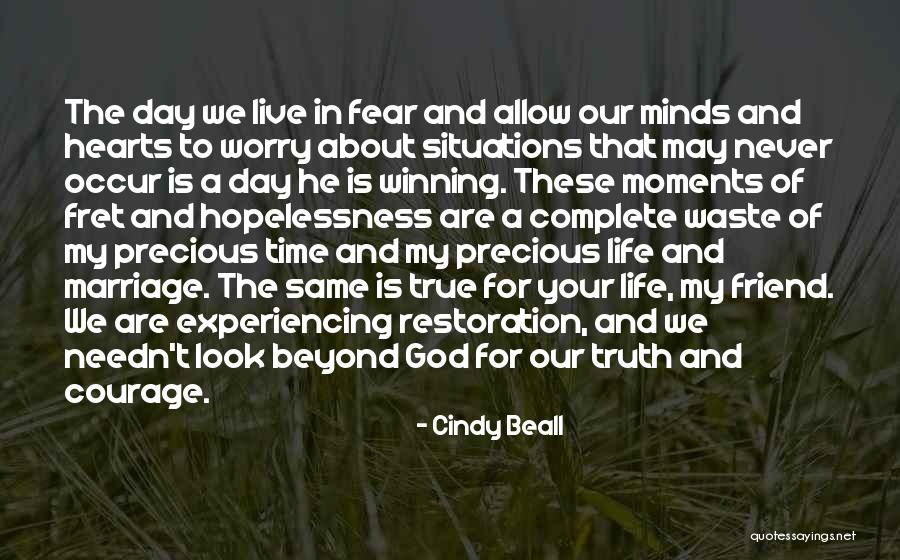 Truth Not Going To Worry Quotes By Cindy Beall Truth Not Going To Worry Quotes By Cindy Beall