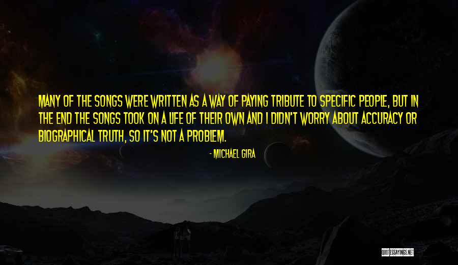 Truth Not Going To Worry Quotes By Michael Gira Truth Not Going To Worry Quotes By Michael Gira