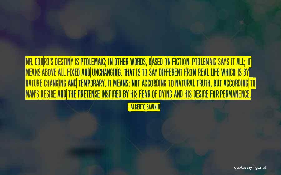 Truth Of Life And Death Quotes By Alberto Savinio Truth Of Life And Death Quotes By Alberto Savinio