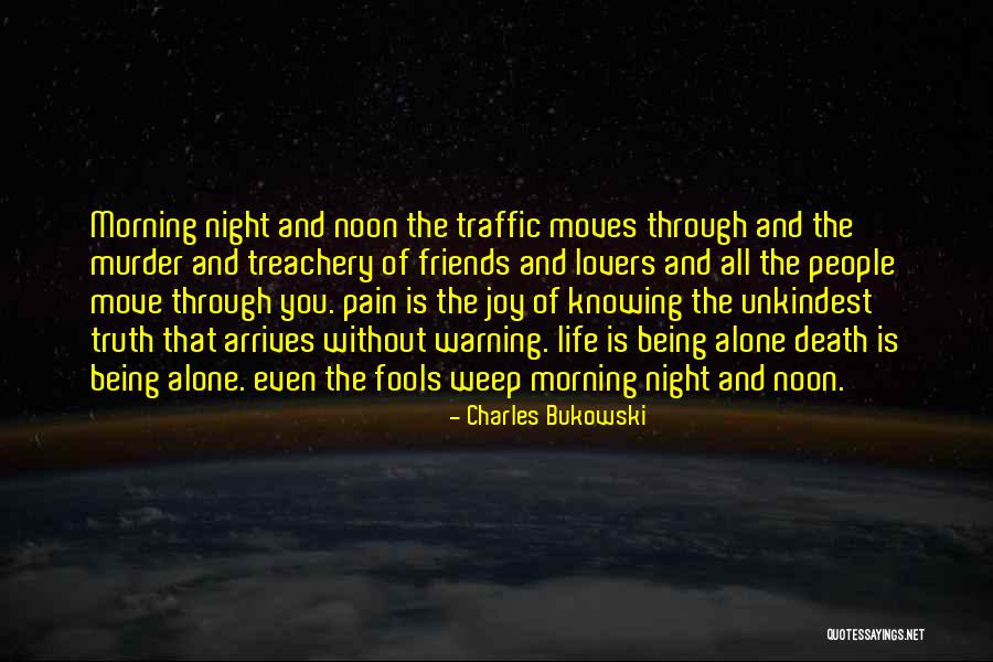 Truth Of Life And Death Quotes By Charles Bukowski Truth Of Life And Death Quotes By Charles Bukowski