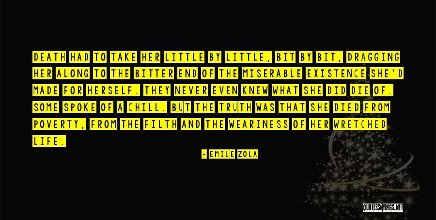 Truth Of Life And Death Quotes By Emile Zola Truth Of Life And Death Quotes By Emile Zola