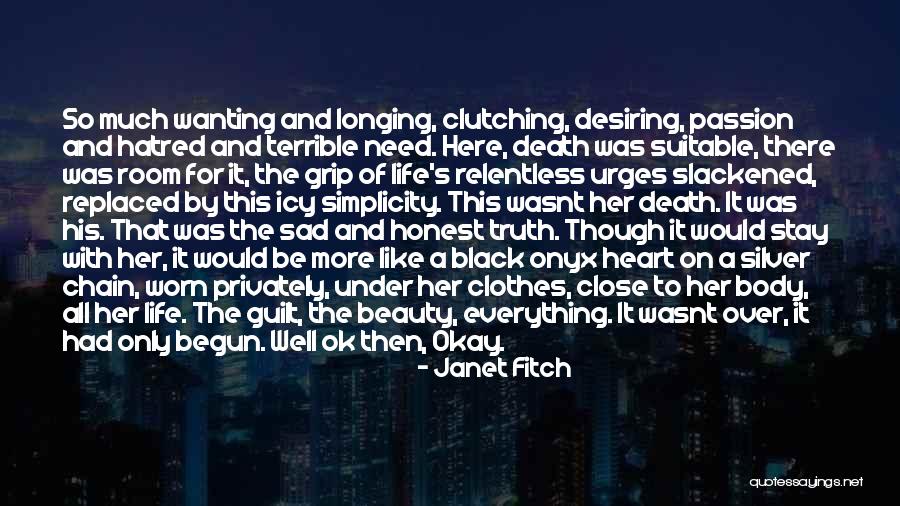 Truth Of Life And Death Quotes By Janet Fitch Truth Of Life And Death Quotes By Janet Fitch
