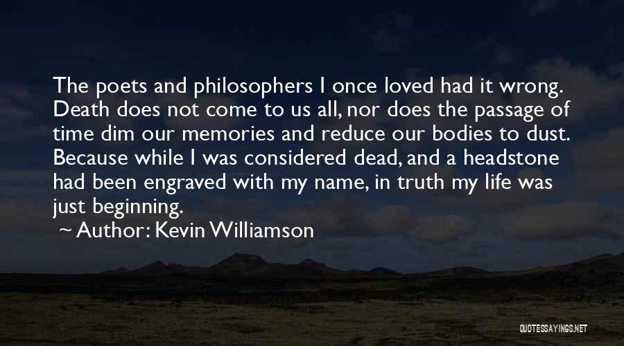 Truth Of Life And Death Quotes By Kevin Williamson
