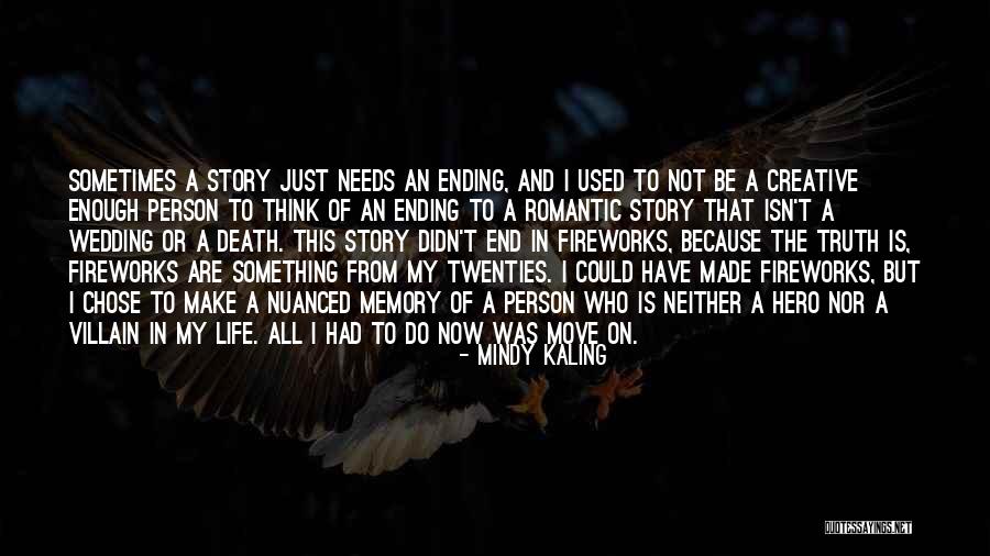 Truth Of Life And Death Quotes By Mindy Kaling Truth Of Life And Death Quotes By Mindy Kaling