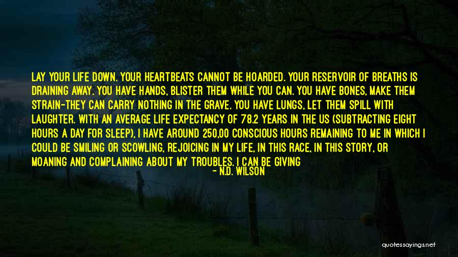 Truth Of Life And Death Quotes By N.D. Wilson Truth Of Life And Death Quotes By N.D. Wilson