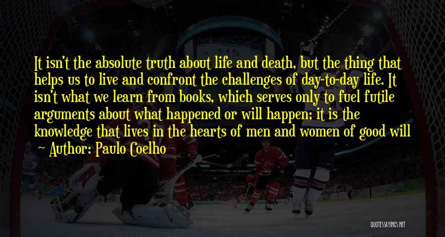 Truth Of Life And Death Quotes By Paulo Coelho