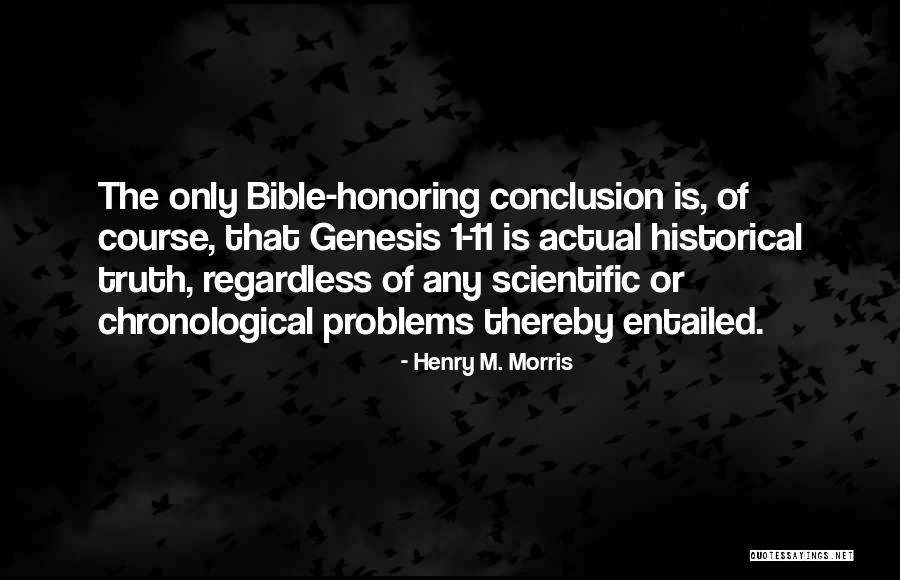 Truth Of The Bible Quotes By Henry M. Morris Truth Of The Bible Quotes By Henry M. Morris