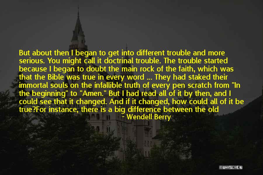Truth Of The Bible Quotes By Wendell Berry Truth Of The Bible Quotes By Wendell Berry