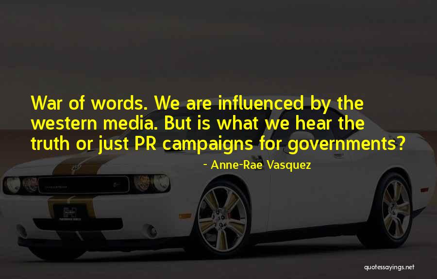 Truth Of War Quotes By Anne-Rae Vasquez Truth Of War Quotes By Anne-Rae Vasquez
