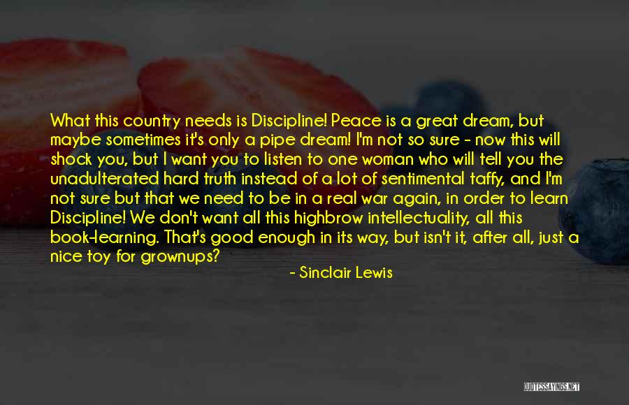 Truth Of War Quotes By Sinclair Lewis Truth Of War Quotes By Sinclair Lewis