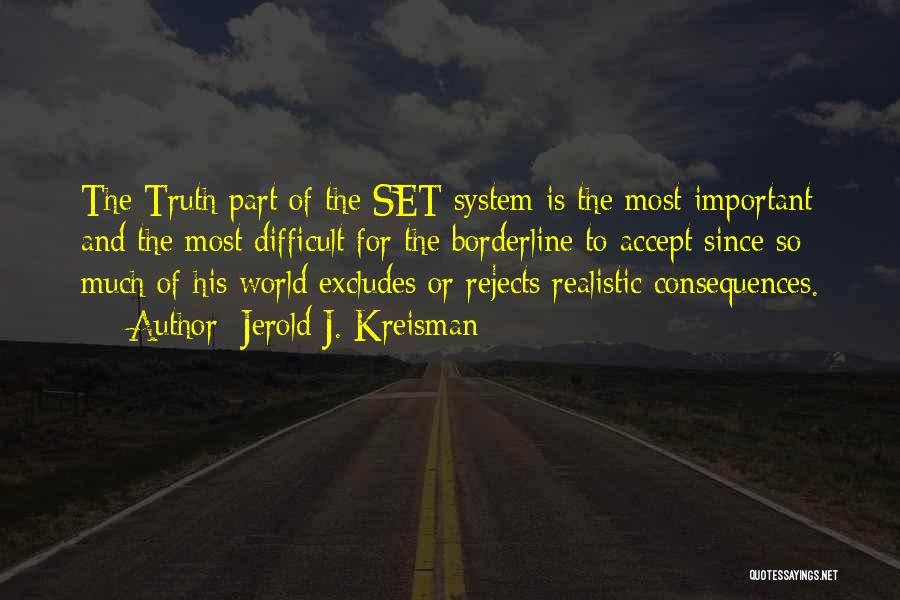 Truth Or Consequences Quotes By Jerold J. Kreisman