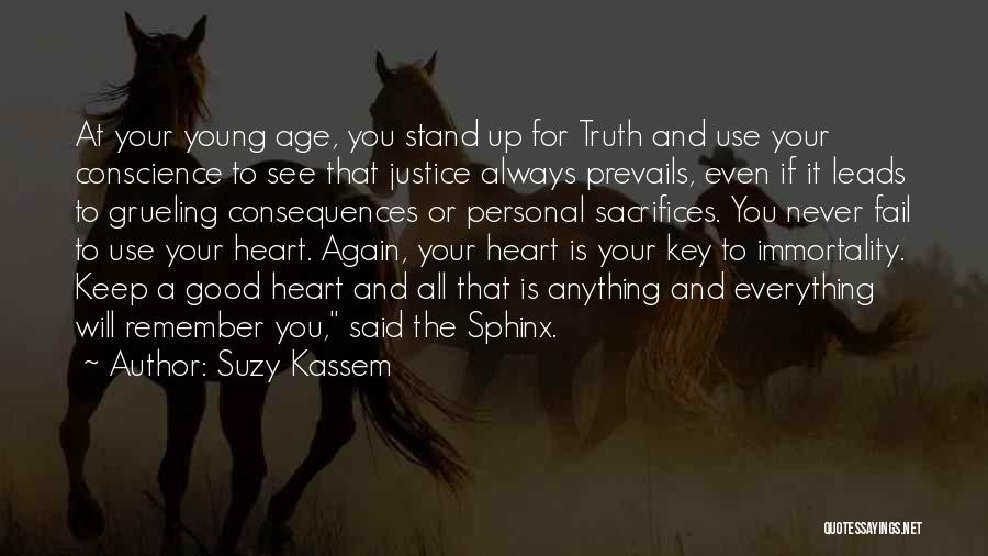 Truth Or Consequences Quotes By Suzy Kassem