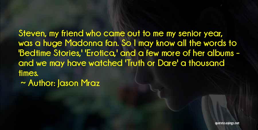 Truth Or Dare Quotes By Jason Mraz