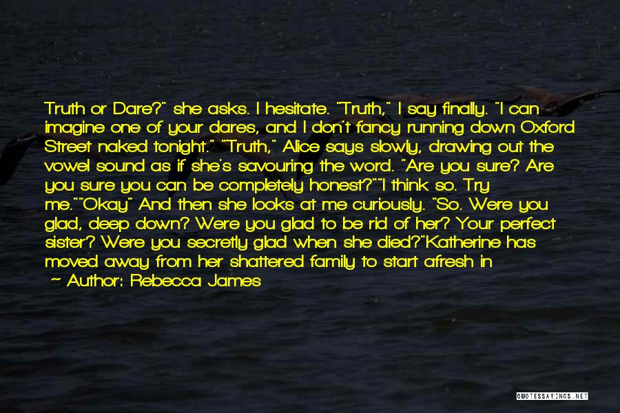 Truth Or Dare Quotes By Rebecca James