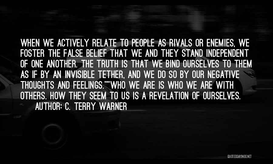 Truth Or False Quotes By C. Terry Warner