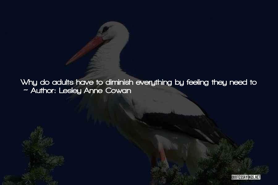 Truth Or False Quotes By Lesley Anne Cowan