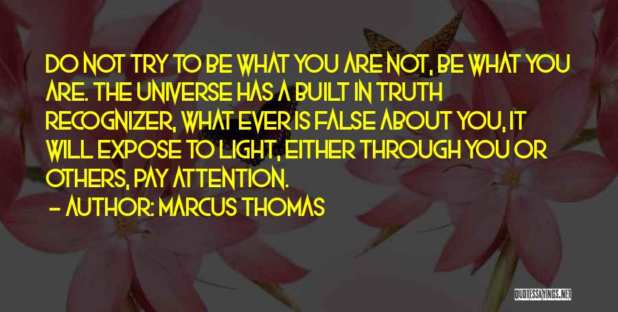 Truth Or False Quotes By Marcus Thomas