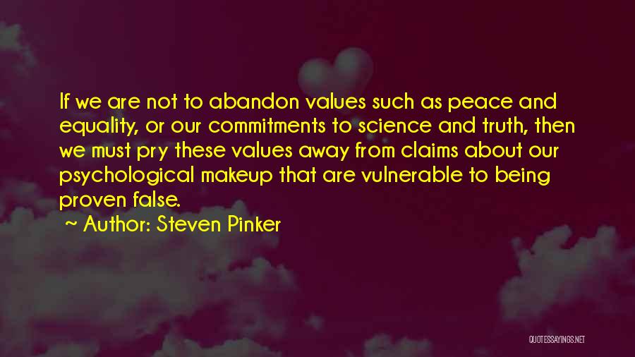 Truth Or False Quotes By Steven Pinker