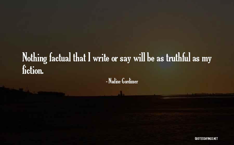 Truth Or Fiction Quotes By Nadine Gordimer Truth Or Fiction Quotes By Nadine Gordimer