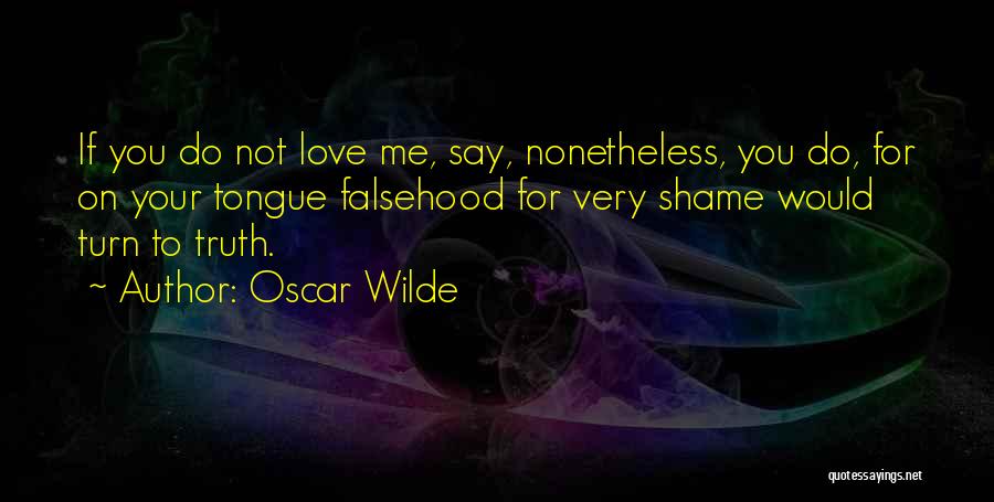 Truth Oscar Wilde Quotes By Oscar Wilde